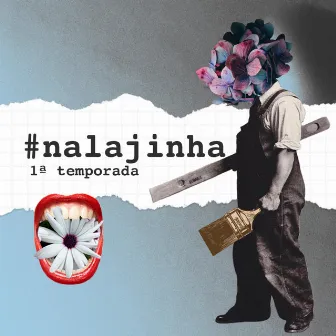 #nalajinha (1ª Temporada) by Fauno Cultural