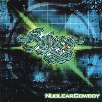 Nuclear Cowboy by John Sykes