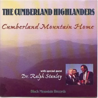 Cumberland Mountain Home by The Cumberland Highlanders