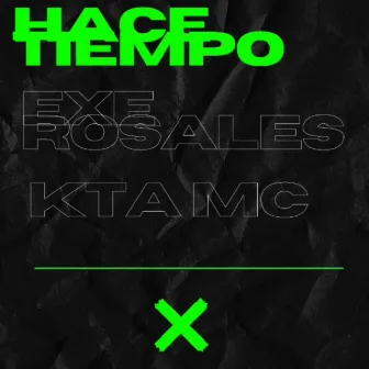 Hace Tiempo by Exe Rosales