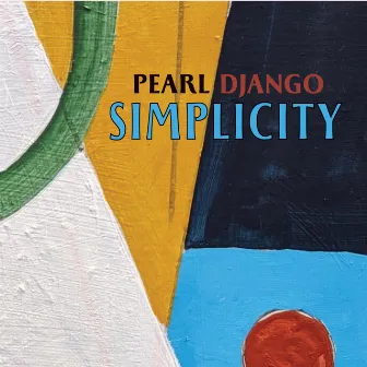 Simplicity by Pearl Django