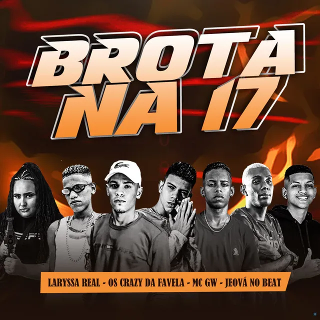 Brota na 17 (feat. Laryssa Real, Mc Gw & Jeova No Beat)