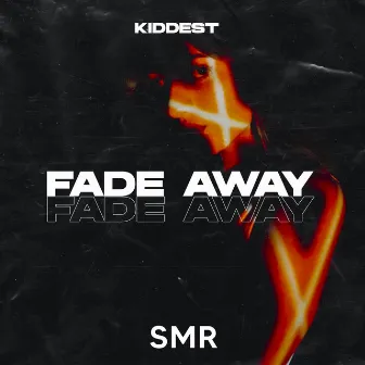 Fade Away by Kiddest