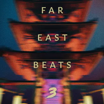 Far East Beats 3 by Unknown Artist