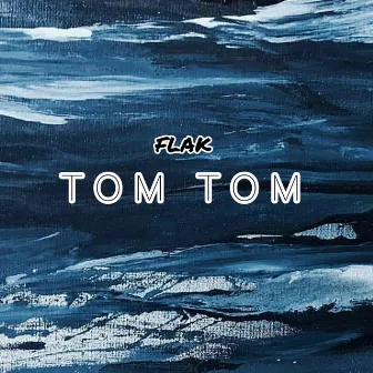 TOM TOM by Flak