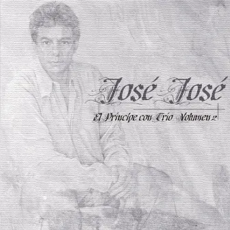 El Principe Con Trio Vol. 2 by José José