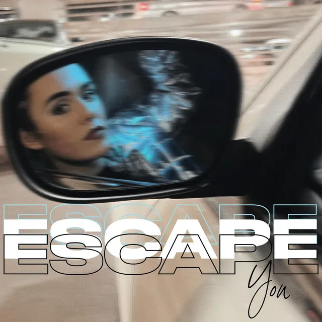 Escape You