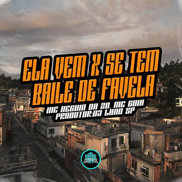 Ela Vem X Se Tem Baile de Favela