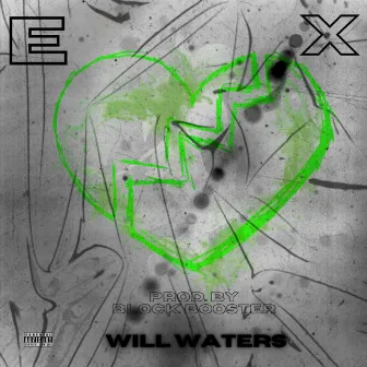 EX by Will Waters and Himself