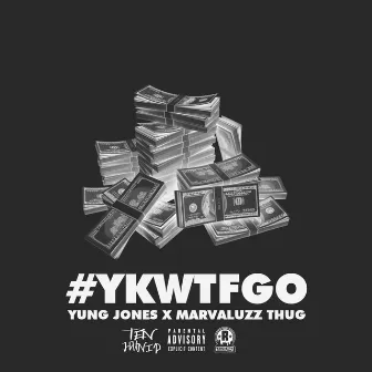 Ykwtfgo by Yung Jones