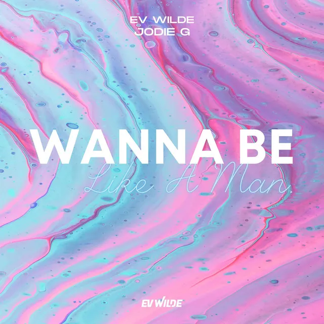 Wanna Be Like A Man - Radio Edit