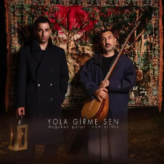 Yola Girme Sen by Doğukan Polat