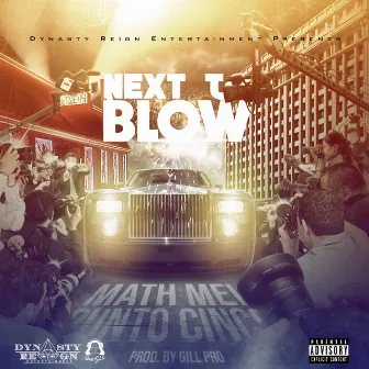 Next to Blow by Math Mel