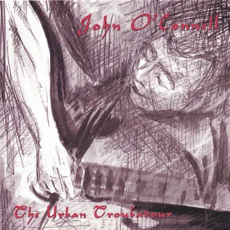 The Urban Troubadour by John O'Connell