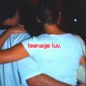 Teenage Luv by Lost In Pacific