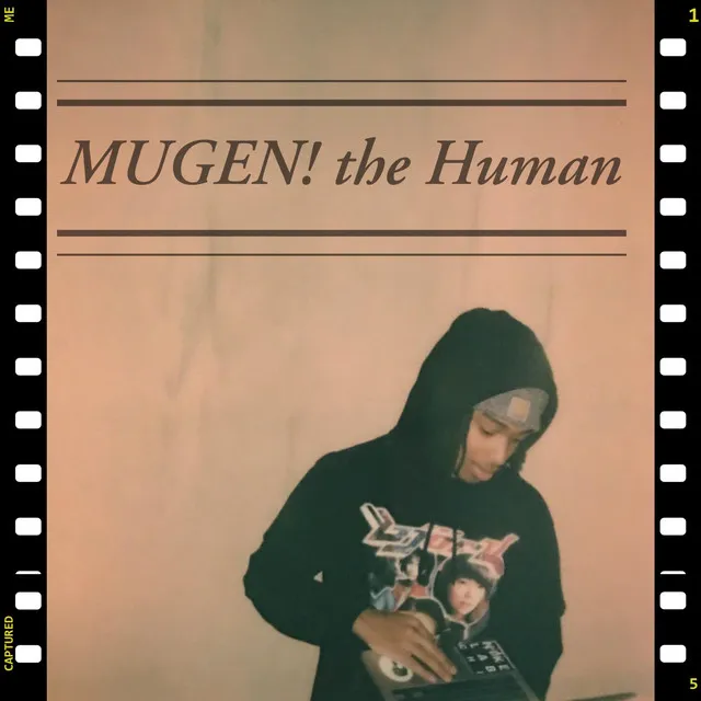 Mugen! the Human