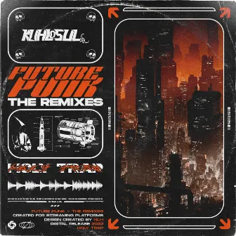 Future Punk (The Remixes) by Kuhlosul