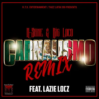 Carnalismo (Remix) [feat. Lazie Locz] by N-Sane