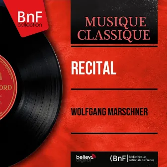 Récital (Mono Version) by Wolfgang Marschner