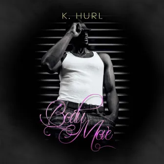 Body Move by K. Hurl