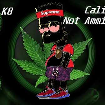 Cali Not Ammi by K8