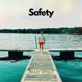 Safety by Brady Stolz