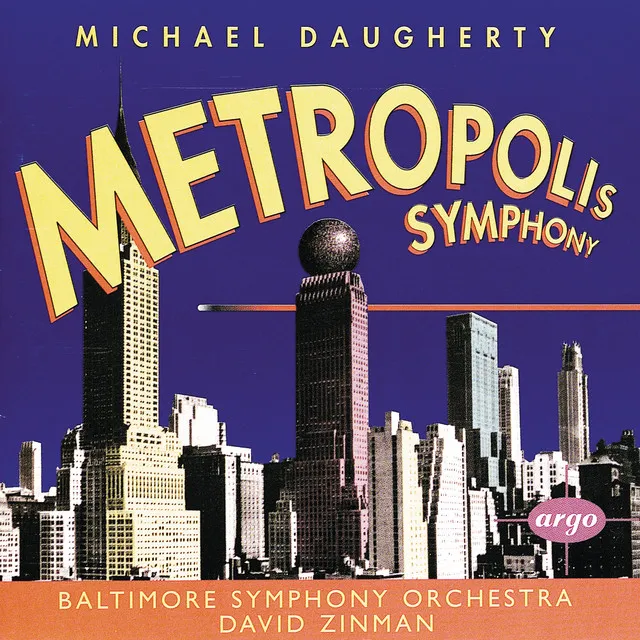 Daugherty: Metropolis Symphony; Bizarro