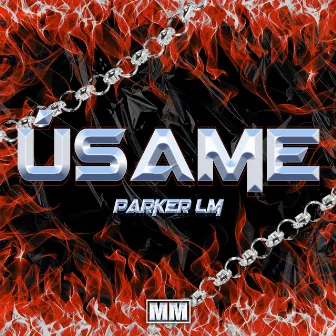 Úsame by Parker Lm