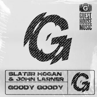 Goody Goody by Slater Hogan