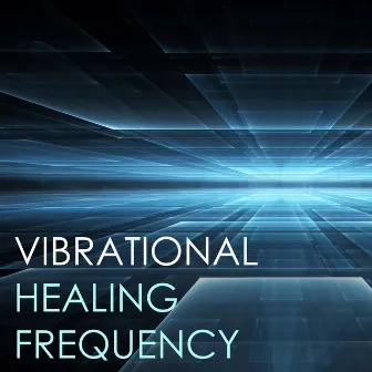 Vibrational Healing Frequency - Soothing Background Songs, Spa Meditation Relaxation Music by Healing Boy