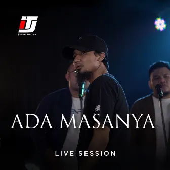 Ada Masanya (Live Session) by Ibnu the Jenggot