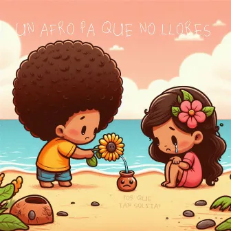 Un Afro Pa Que No Llores by Jhixon