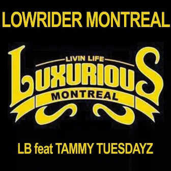 Lowrider montreal by LB