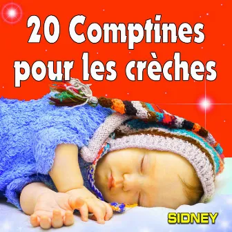 20 Comptines pour les crèches by Sidney