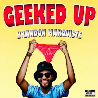 Geeked Up by Brandon Marquiste