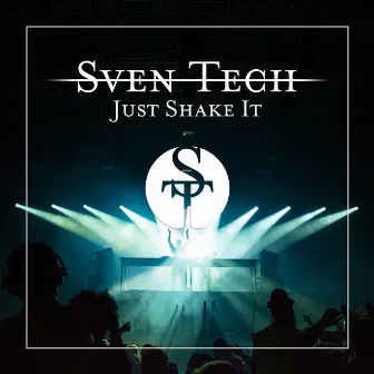 Just Shake It by Sven Tech