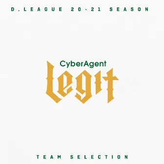 D.LEAGUE 20 -21 SEASON - TEAM SELECTION by CyberAgent Legit