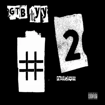 # 2 by GTB TYY