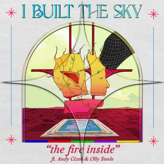 The Fire Inside by I Built the Sky