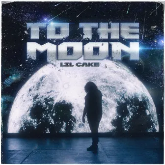 To the Moon by LiL CaKe