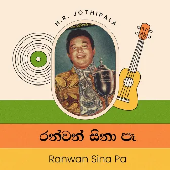 Ranwan Sina Pa by H.R. Jothipala