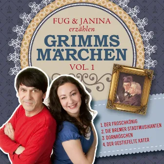 Fug und Janina erzählen Grimms Märchen, Vol. 1 by Fug und Janina