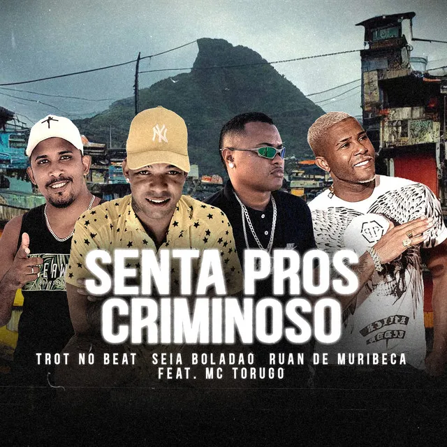 Senta pros Criminoso (feat. MC Torugo)