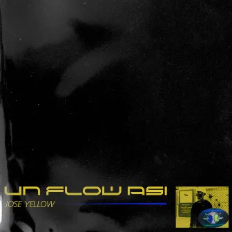 Un Flow Así by Jose Yellow