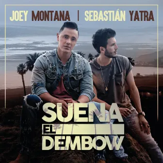 Suena El Dembow by Joey Montana