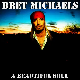 A Beautiful Soul by Bret Michaels