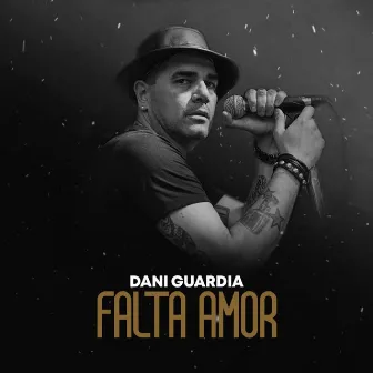 Falta Amor by Dani Guardia