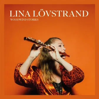 Woodwind Stories by Lina Lövstrand