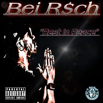 Rest In Peace by Bei R$ch