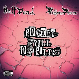 Pocket Full of Pills by HalfDead